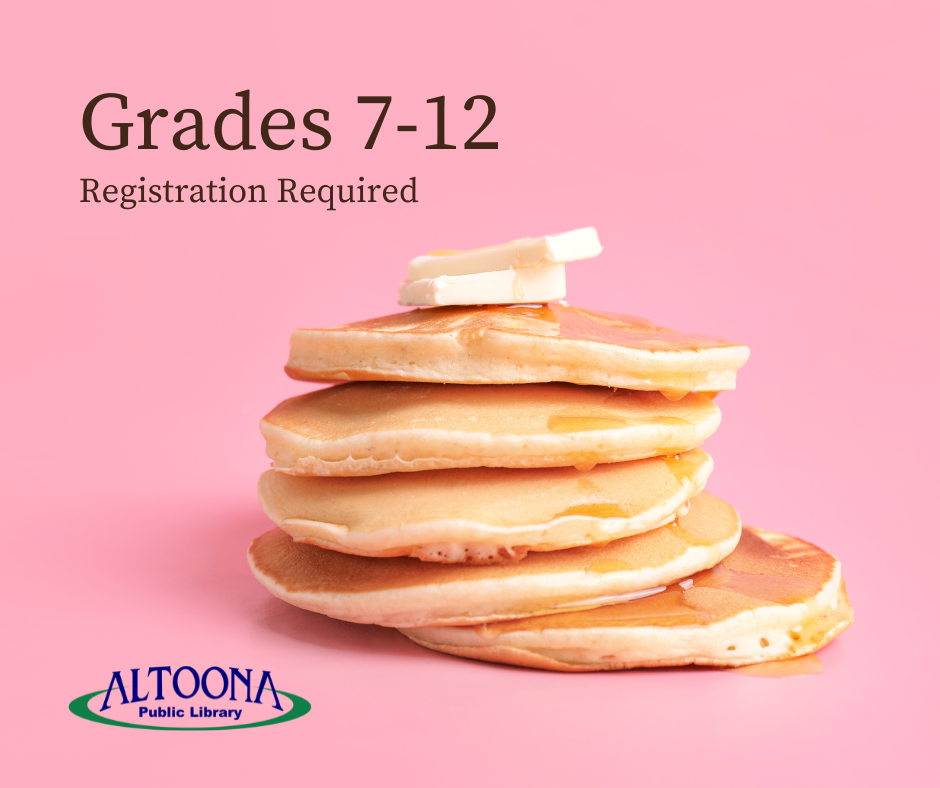 picture of pancakes with grade 7 through 12 and registration required